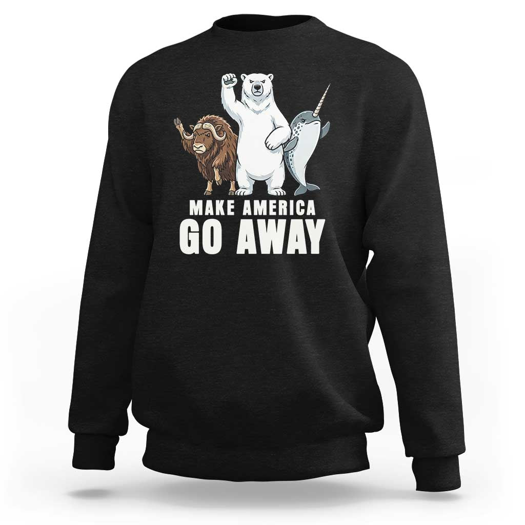 Funny Make America Go Away Sweatshirt Anti Authoritarian Political Gag Gift