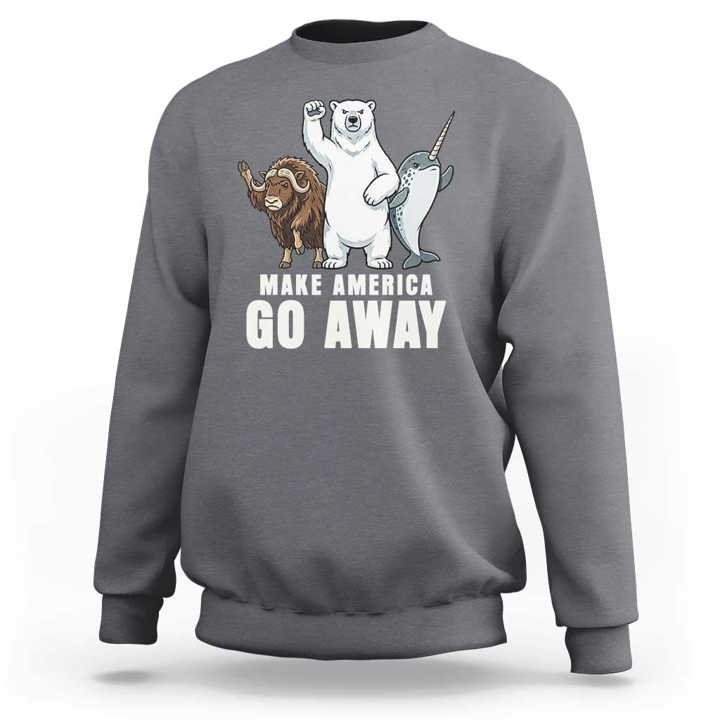 Funny Make America Go Away Sweatshirt Anti Authoritarian Political Gag Gift