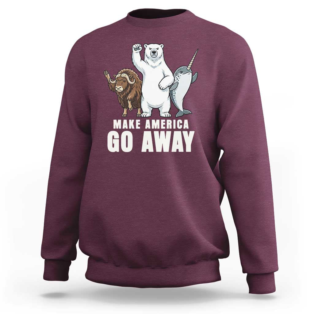 Funny Make America Go Away Sweatshirt Anti Authoritarian Political Gag Gift