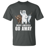 Funny Make America Go Away T Shirt Anti Authoritarian Political Gag Gift