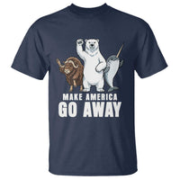 Funny Make America Go Away T Shirt Anti Authoritarian Political Gag Gift