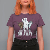 Funny Make America Go Away T Shirt For Women Anti Authoritarian Political Gag Gift