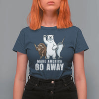 Funny Make America Go Away T Shirt For Women Anti Authoritarian Political Gag Gift