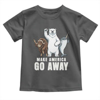 Funny Make America Go Away Toddler T Shirt Anti Authoritarian Political Gag Gift