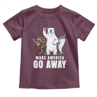 Funny Make America Go Away Toddler T Shirt Anti Authoritarian Political Gag Gift