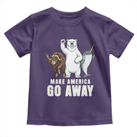 Funny Make America Go Away Toddler T Shirt Anti Authoritarian Political Gag Gift