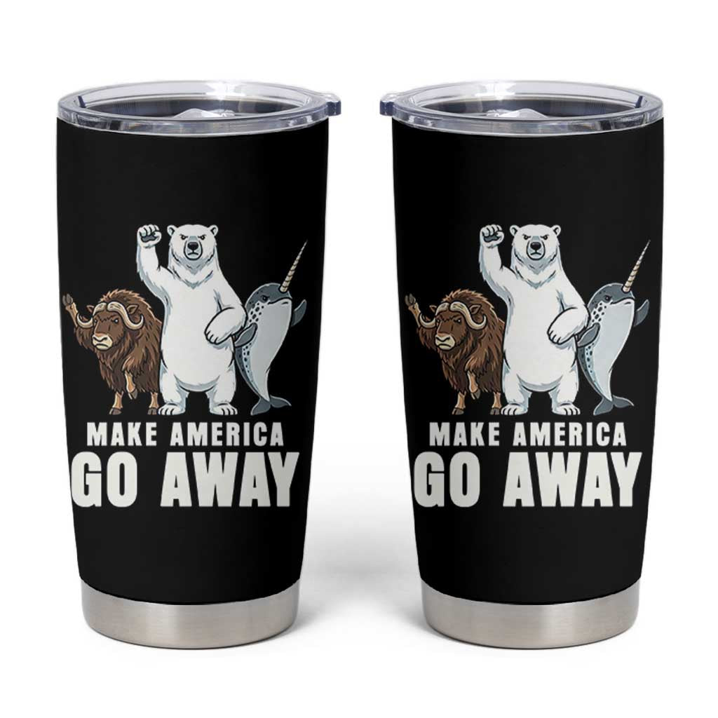 Funny Make America Go Away Tumbler Cup Anti Authoritarian Political Gag Gift