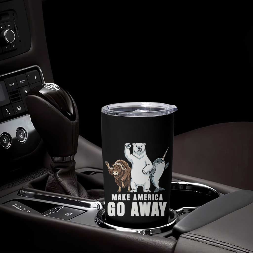 Funny Make America Go Away Tumbler Cup Anti Authoritarian Political Gag Gift