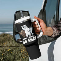 Funny Make America Go Away Tumbler With Handle Anti Authoritarian Political Gag Gift