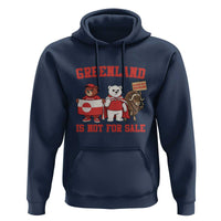 Greenland Is Not For Sale Hoodie Greenland Lover Support