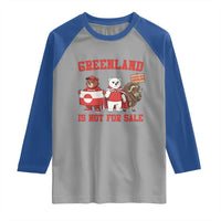 Greenland Is Not For Sale Raglan Shirt Greenland Lover Support