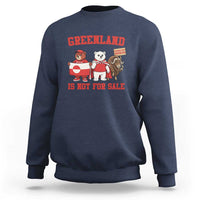 Greenland Is Not For Sale Sweatshirt Greenland Lover Support