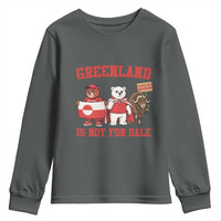 Greenland Is Not For Sale Youth Sweatshirt Greenland Lover Support