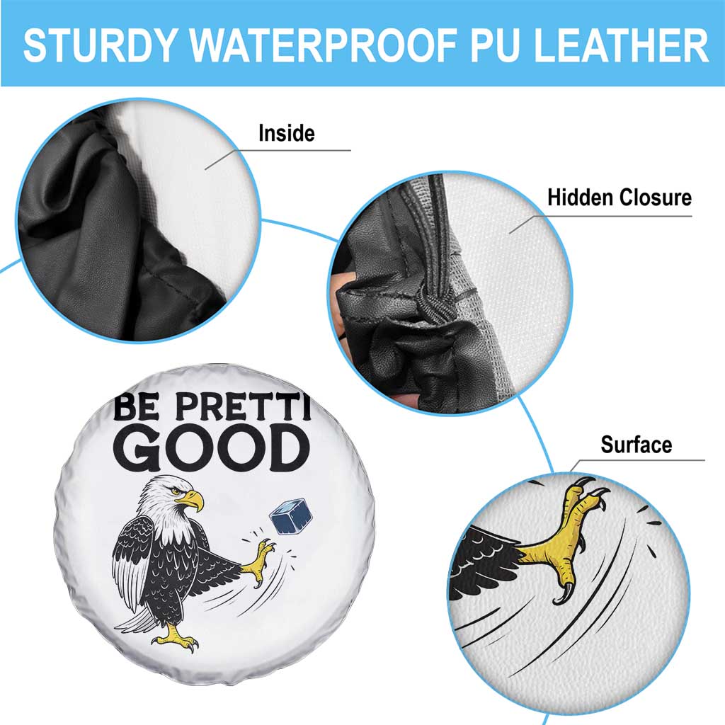 American Eagle Be Pretti Good Spare Tire Cover Minneapolis Support Gift