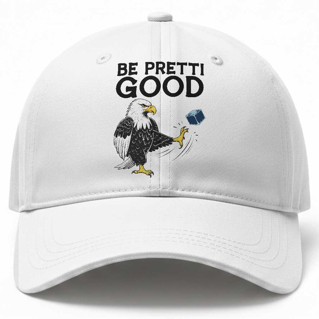 American Eagle Be Pretti Good Baseball Cap Minneapolis Support Gift