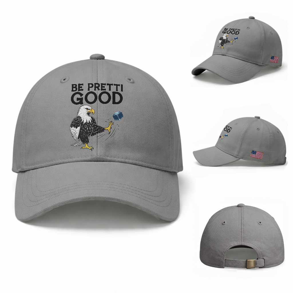 American Eagle Be Pretti Good Baseball Cap Minneapolis Support Gift