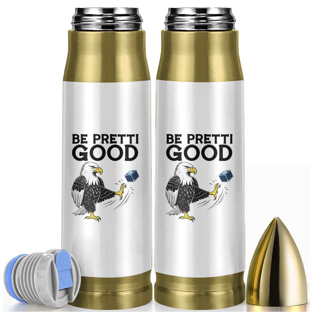 American Eagle Be Pretti Good Bullet Tumbler Minneapolis Support Gift
