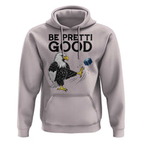 American Eagle Be Pretti Good Hoodie Minneapolis Support Gift