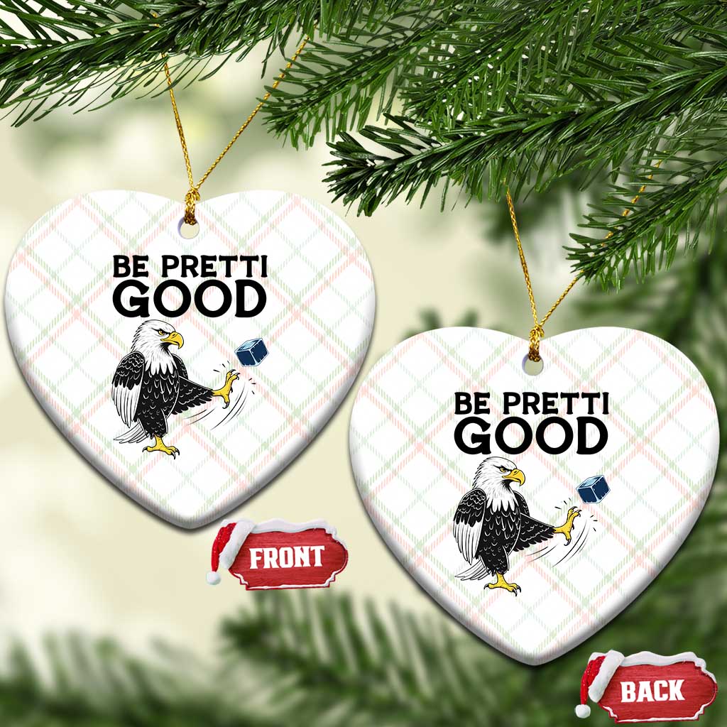 American Eagle Be Pretti Good Ceramic Ornament Minneapolis Support Gift