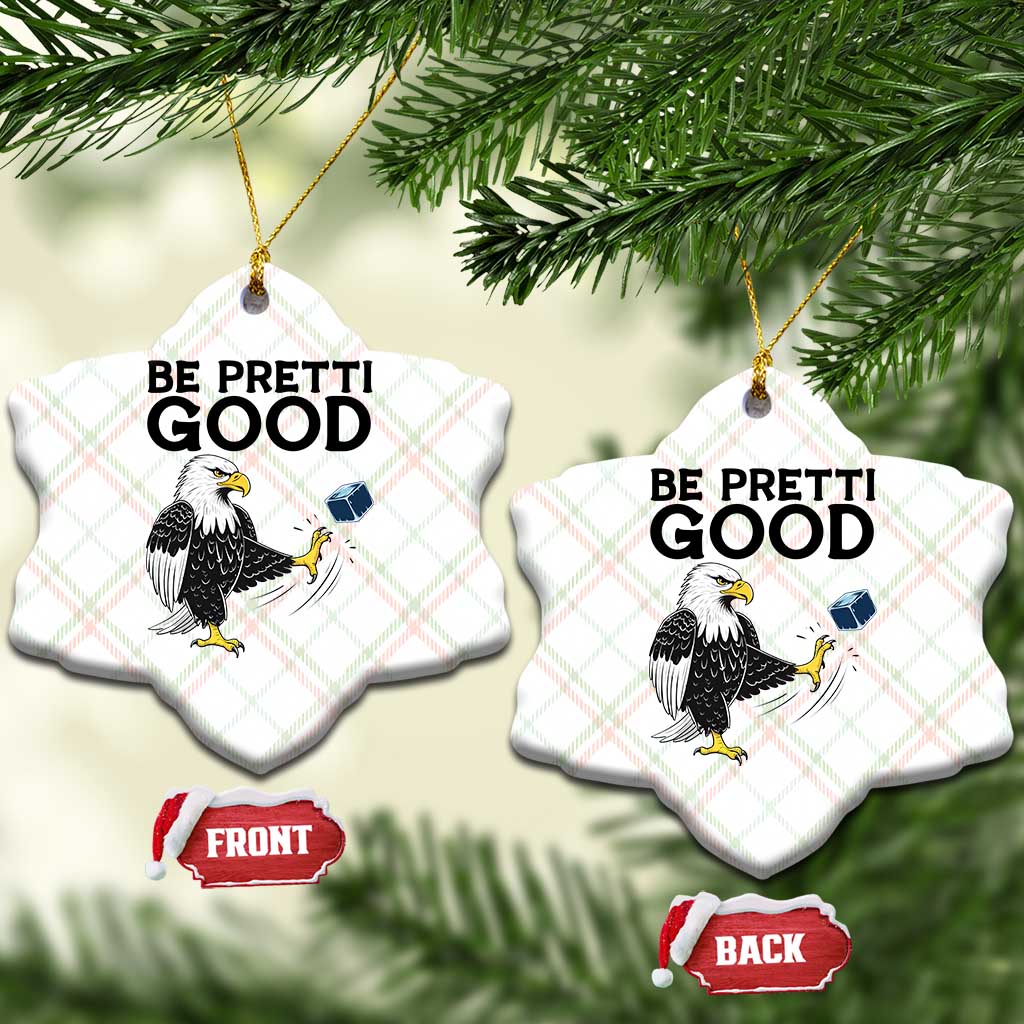 American Eagle Be Pretti Good Ceramic Ornament Minneapolis Support Gift