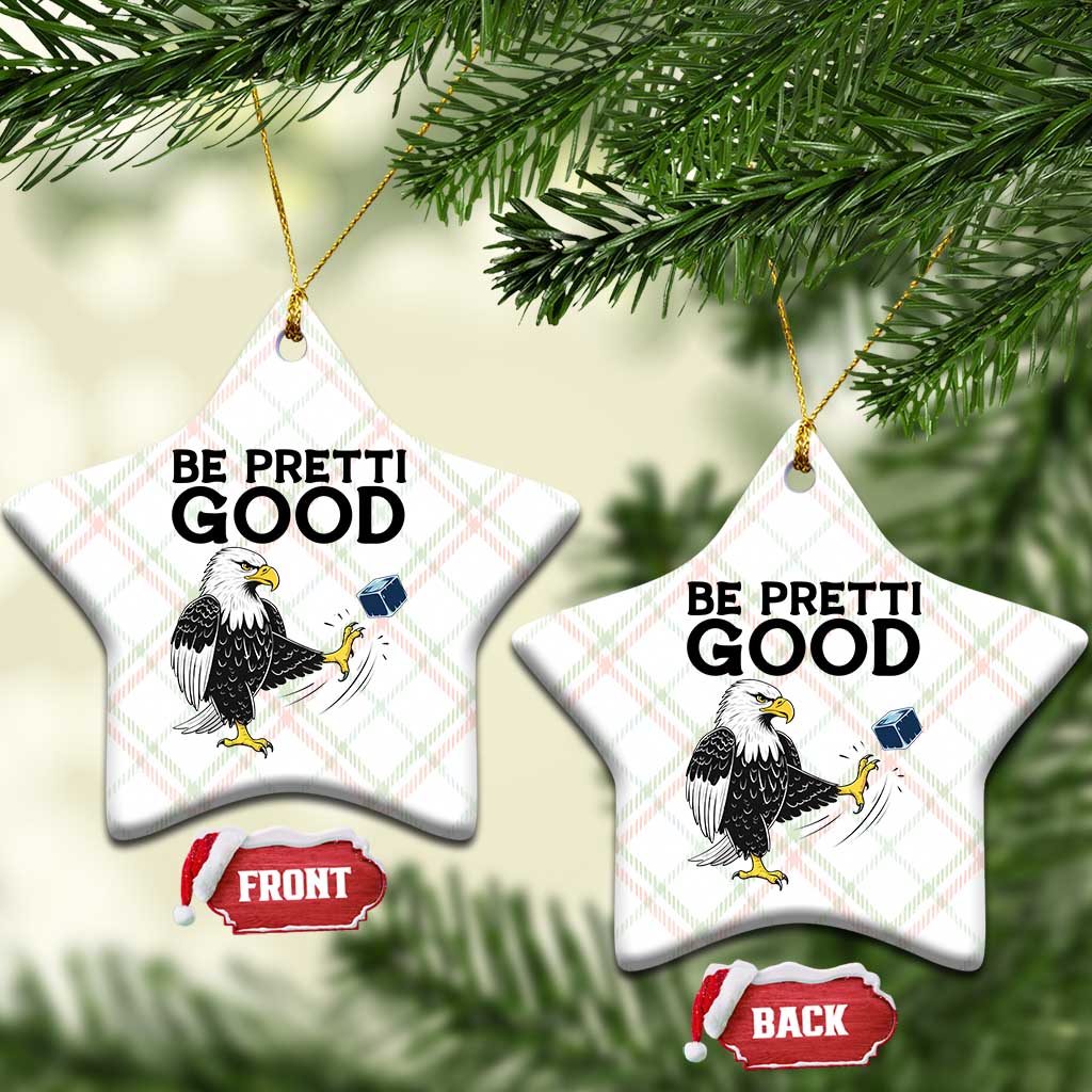 American Eagle Be Pretti Good Ceramic Ornament Minneapolis Support Gift