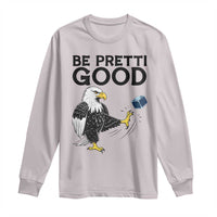 American Eagle Be Pretti Good Long Sleeve Shirt Minneapolis Support Gift