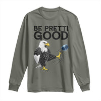 American Eagle Be Pretti Good Long Sleeve Shirt Minneapolis Support Gift