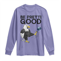 American Eagle Be Pretti Good Long Sleeve Shirt Minneapolis Support Gift