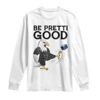 American Eagle Be Pretti Good Long Sleeve Shirt Minneapolis Support Gift