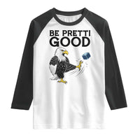 American Eagle Be Pretti Good Raglan Shirt Minneapolis Support Gift