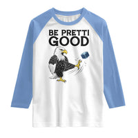American Eagle Be Pretti Good Raglan Shirt Minneapolis Support Gift