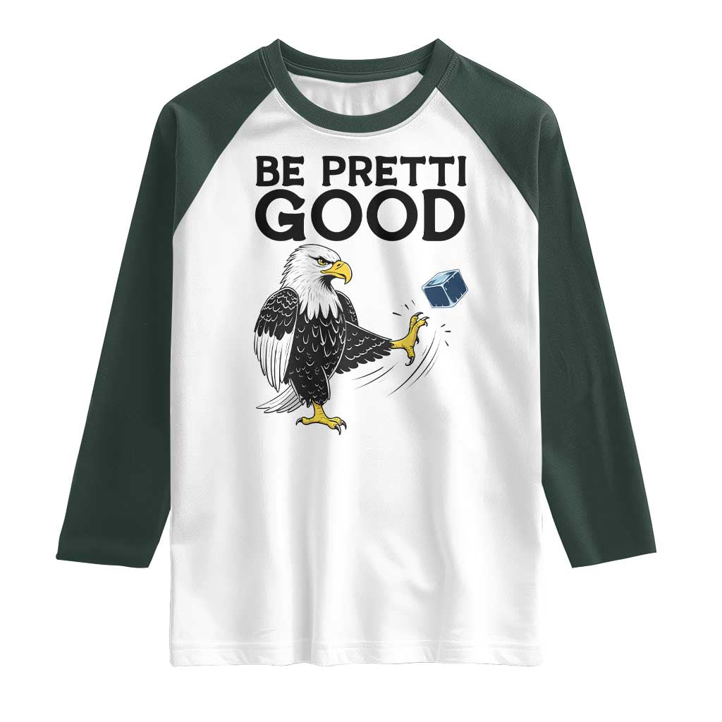 American Eagle Be Pretti Good Raglan Shirt Minneapolis Support Gift