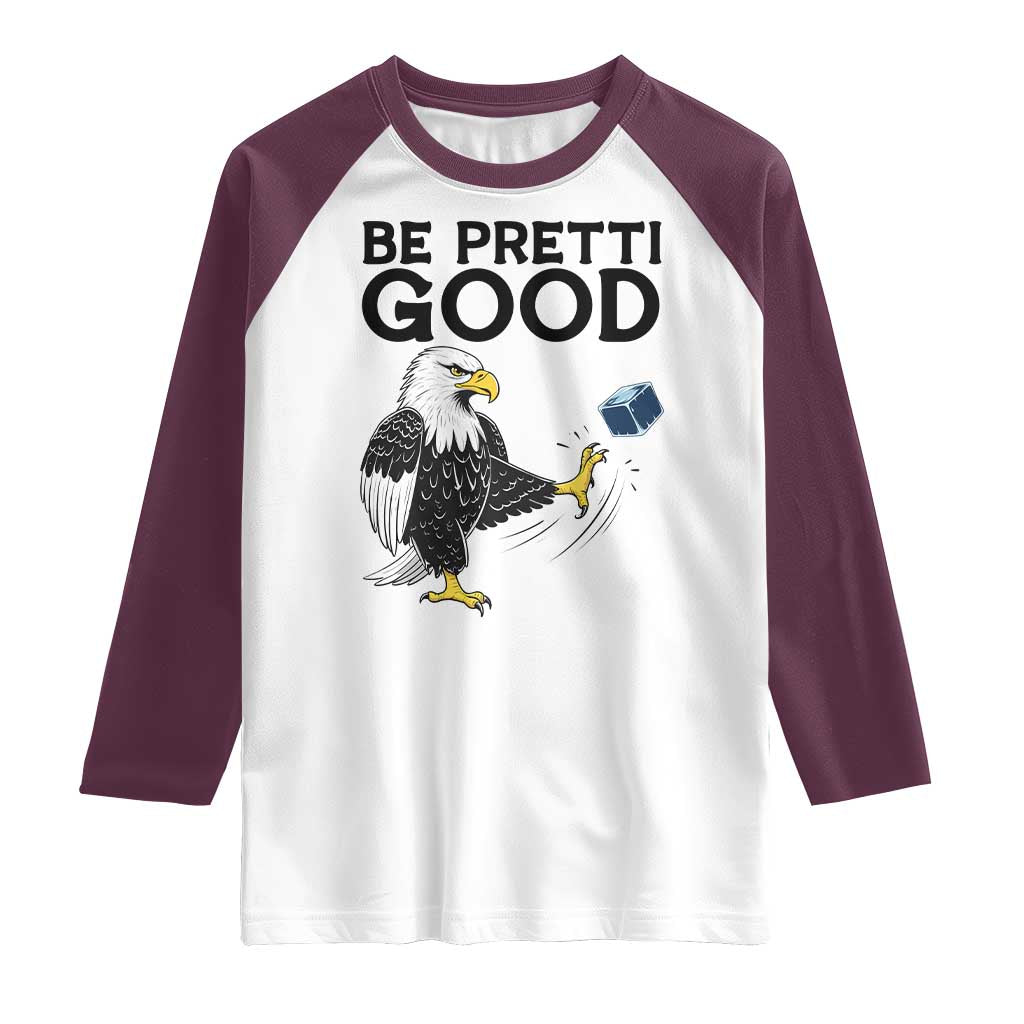American Eagle Be Pretti Good Raglan Shirt Minneapolis Support Gift