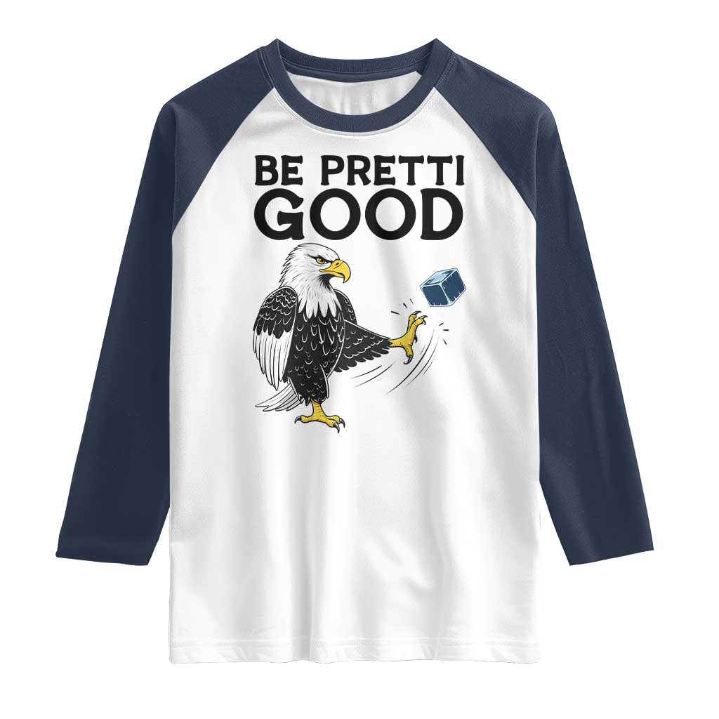 American Eagle Be Pretti Good Raglan Shirt Minneapolis Support Gift