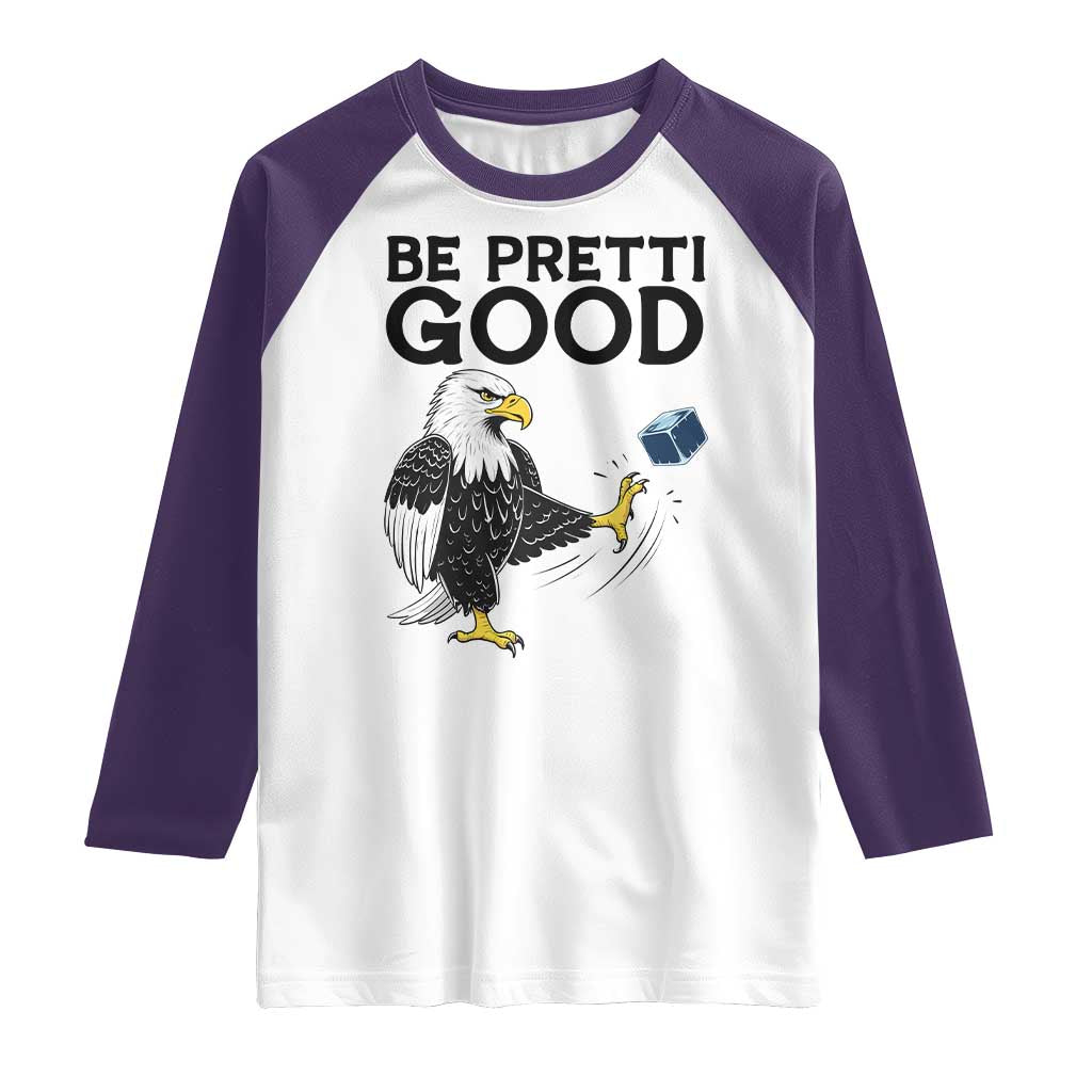 American Eagle Be Pretti Good Raglan Shirt Minneapolis Support Gift