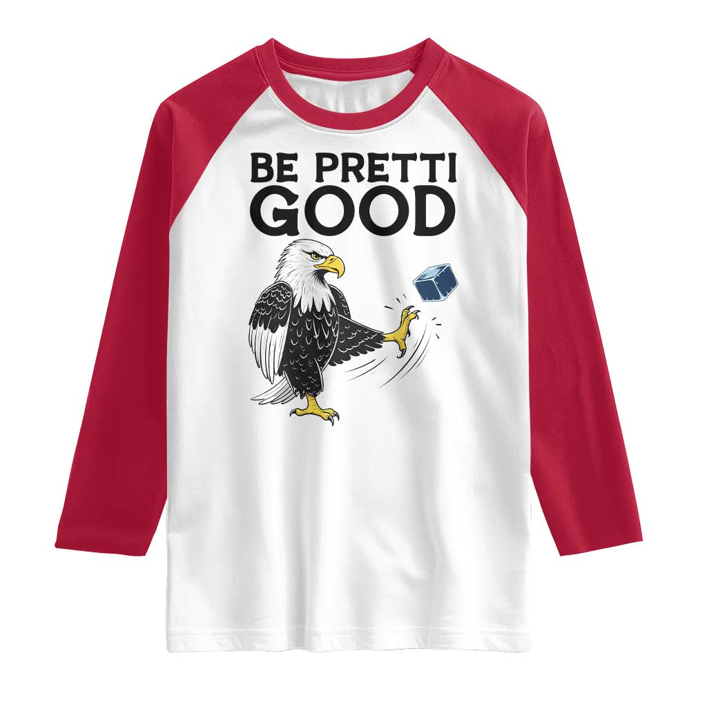 American Eagle Be Pretti Good Raglan Shirt Minneapolis Support Gift