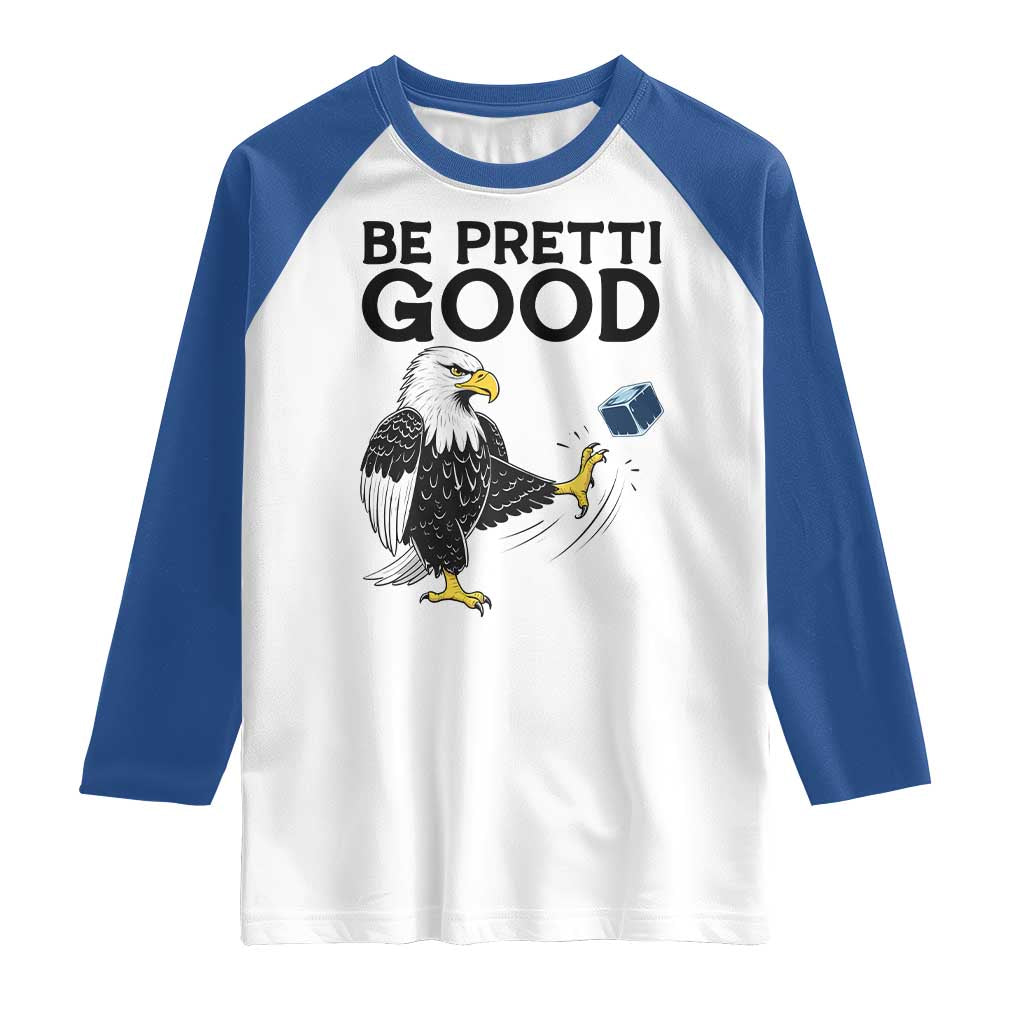 American Eagle Be Pretti Good Raglan Shirt Minneapolis Support Gift