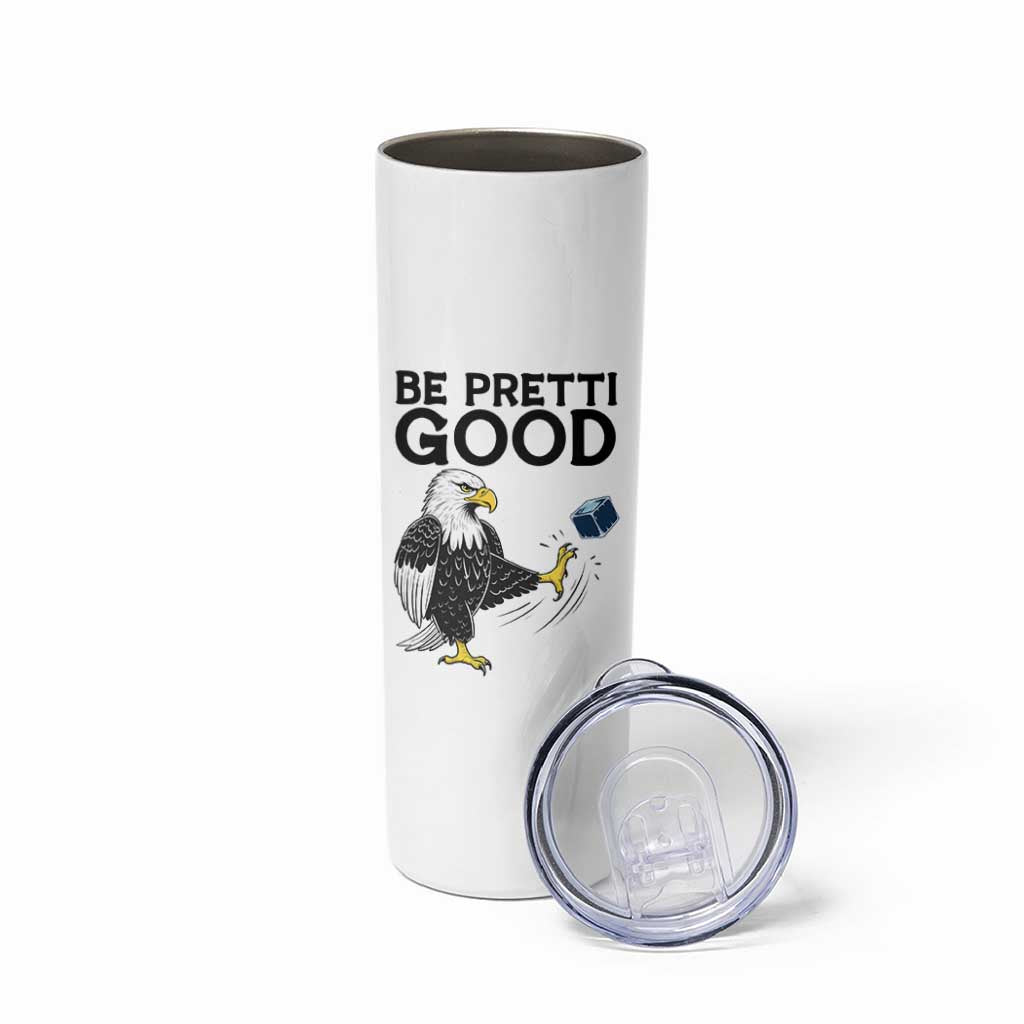 American Eagle Be Pretti Good Skinny Tumbler Minneapolis Support Gift
