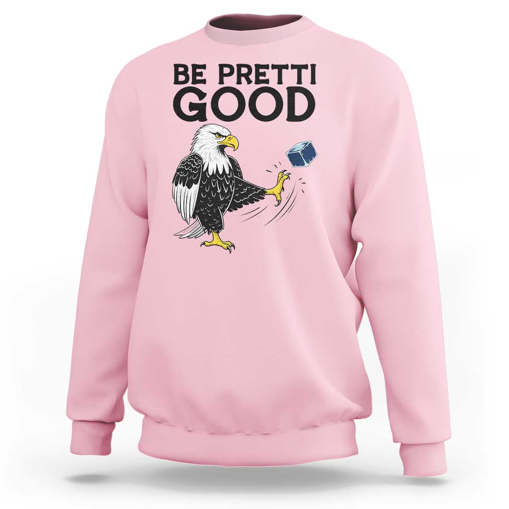 American Eagle Be Pretti Good Sweatshirt Minneapolis Support Gift