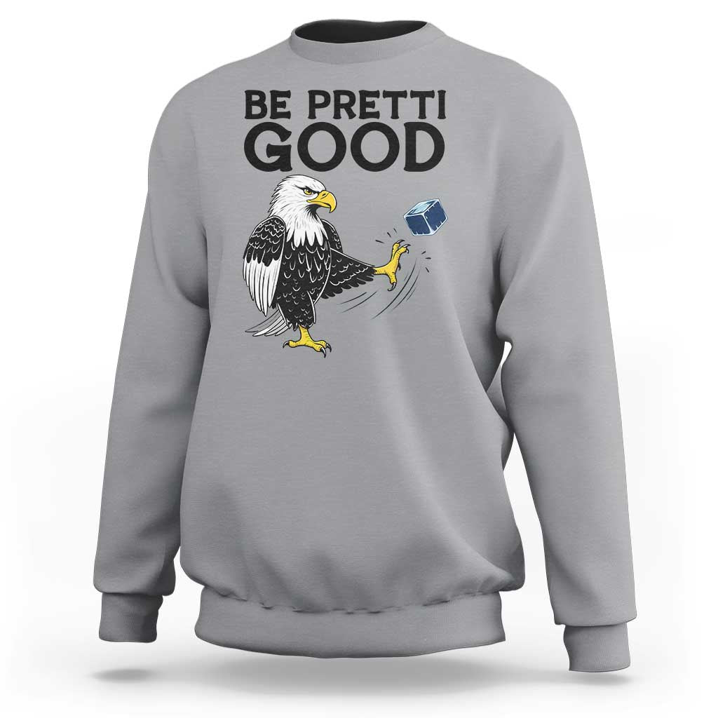 American Eagle Be Pretti Good Sweatshirt Minneapolis Support Gift