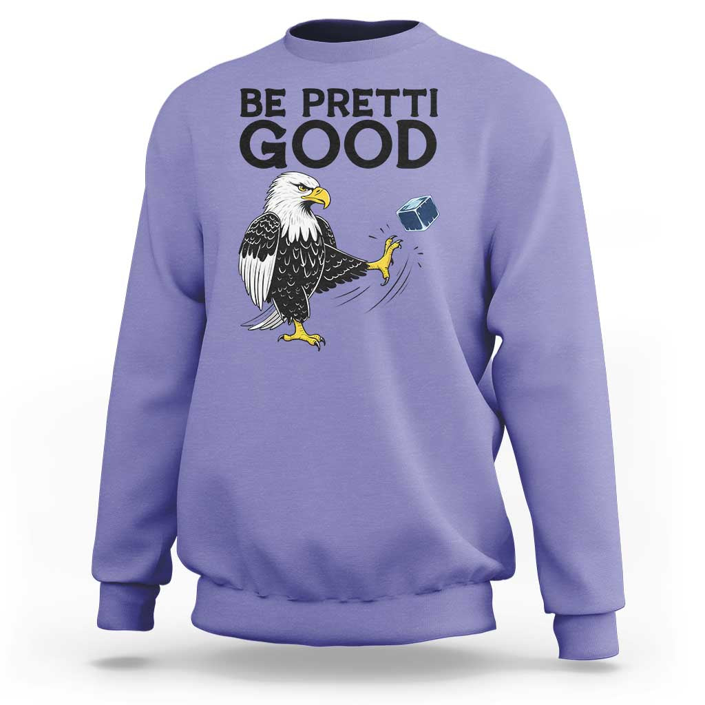 American Eagle Be Pretti Good Sweatshirt Minneapolis Support Gift