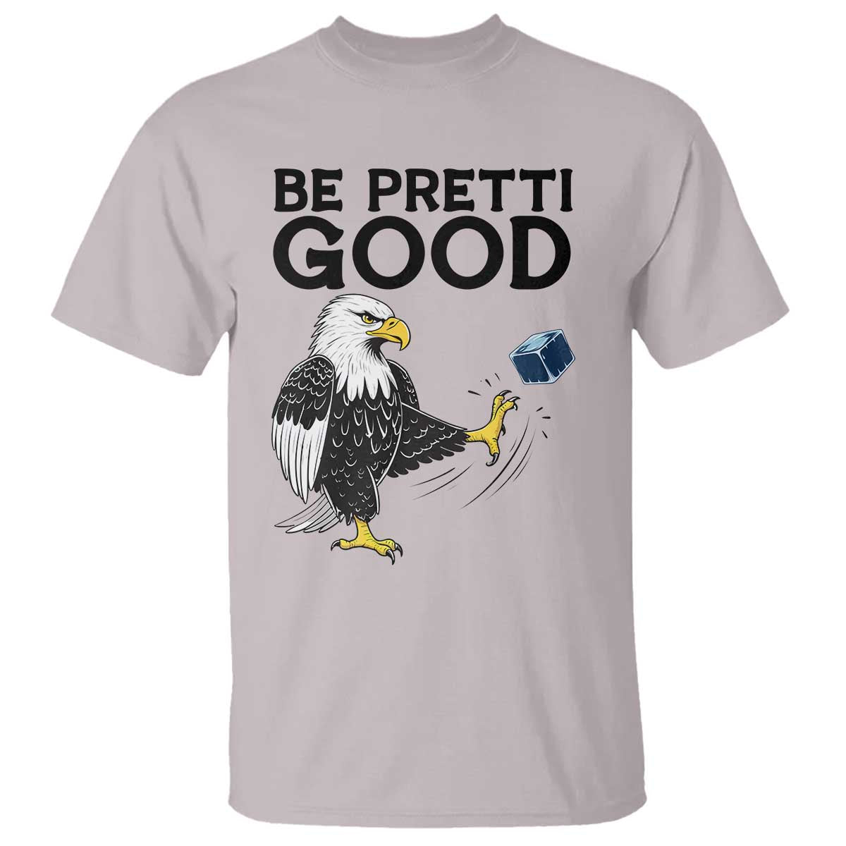 American Eagle Be Pretti Good T Shirt Minneapolis Support Gift