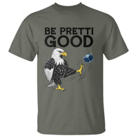American Eagle Be Pretti Good T Shirt Minneapolis Support Gift