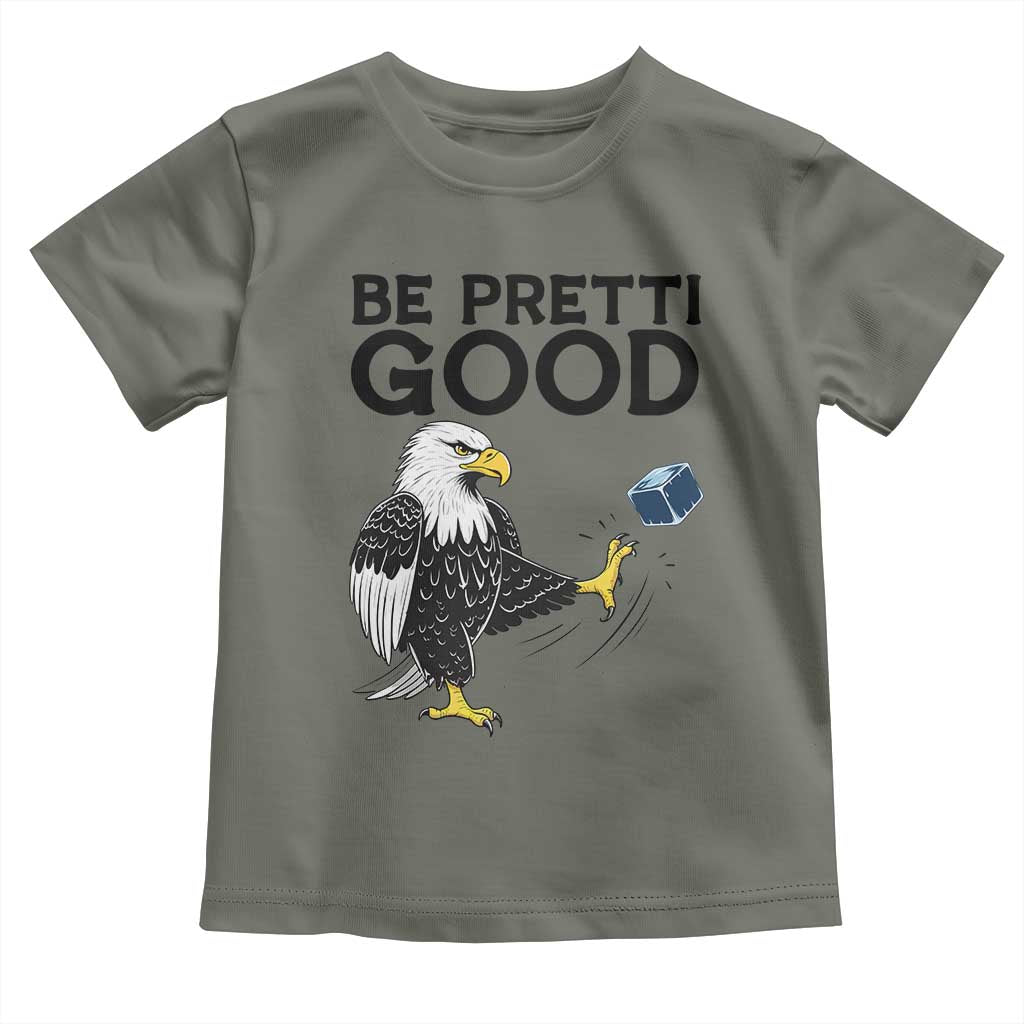 American Eagle Be Pretti Good Toddler T Shirt Minneapolis Support Gift