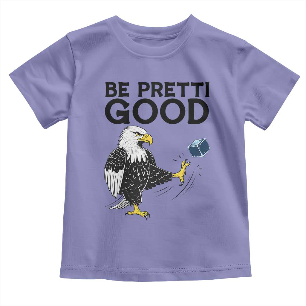 American Eagle Be Pretti Good Toddler T Shirt Minneapolis Support Gift