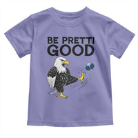 American Eagle Be Pretti Good Toddler T Shirt Minneapolis Support Gift