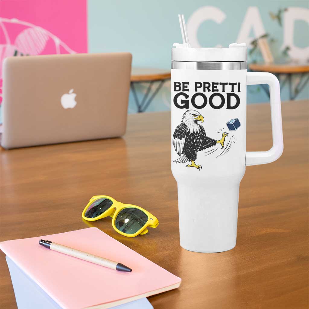 American Eagle Be Pretti Good Tumbler With Handle Minneapolis Support Gift