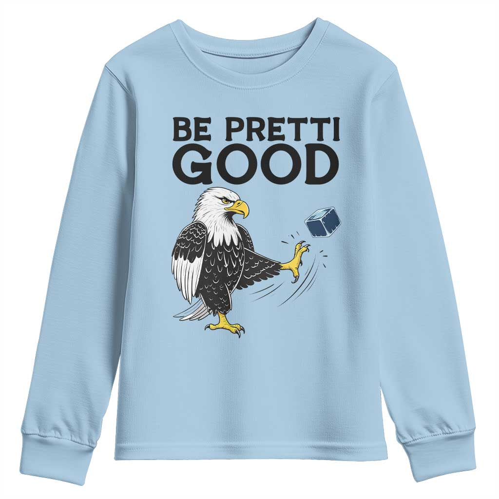 American Eagle Be Pretti Good Youth Sweatshirt Minneapolis Support Gift