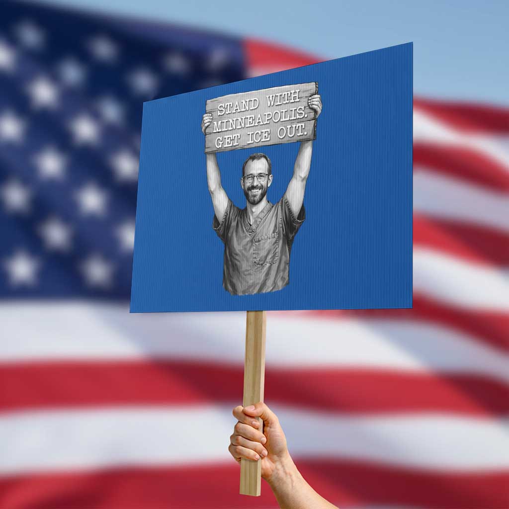 Stand With Minneapolis Protest Sign Alex Pretti Memorial ICU Nurse Support