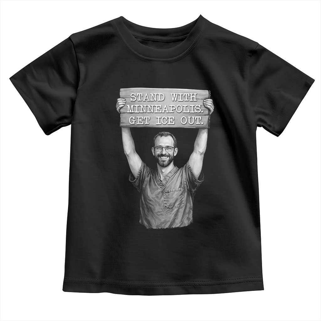 Stand With Minneapolis Toddler T Shirt Alex Pretti Memorial ICU Nurse Support